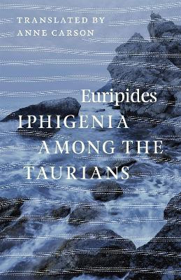 Iphigenia among the Taurians(English, Paperback, Euripides)
