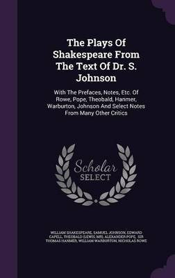 The Plays Of Shakespeare From The Text Of Dr. S. Johnson(English, Hardcover, Shakespeare William)