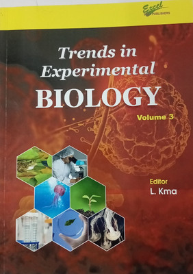 Trends in Experimental in Biology(Paperback, Editors : Dr. L. Kma)