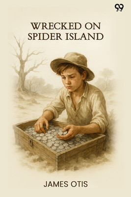 Wrecked On Spider Island(Paperback, James Otis)
