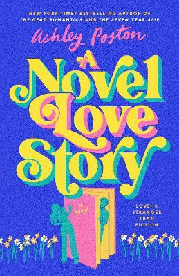 A Novel Love Story(English, Hardcover, Poston Ashley)
