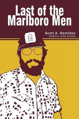 Last of the Marlboro Men(English, Paperback, Hamilton Scott A)