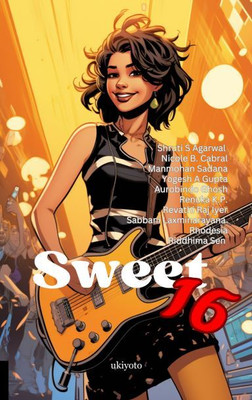 Sweet 16(English, Hardcover, Agarwal Shruti S)