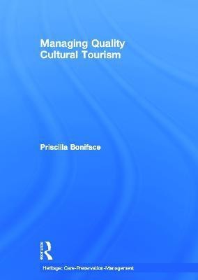 Managing Quality Cultural Tourism(English, Paperback, Boniface Priscilla)