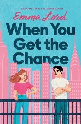 When You Get the Chance(English, Paperback, Lord Emma)