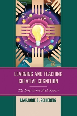 Learning and Teaching Creative Cognition(English, Paperback, Schiering Marjorie S.)