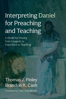 Interpreting Daniel for Preaching and Teaching(English, Paperback, Finley Thomas J)