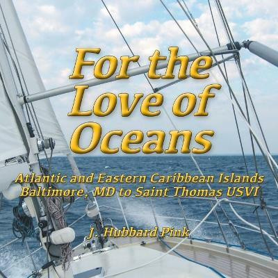 For the Love of Oceans(English, Paperback, Pink J Hubbard)