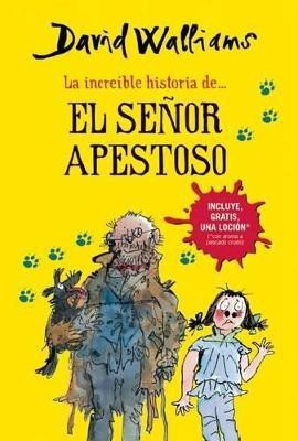 La increible historia de...el senor apestoso / Mr. Stink(Spanish, Paperback, Walliams David)