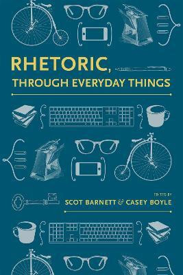 Rhetoric, Through Everyday Things(English, Hardcover, unknown)