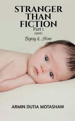 STRANGER THAN FICTION- Part 1 (B&W)(English, Paperback, Dutia Armin)