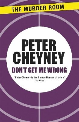 Don't Get Me Wrong(English, Paperback, Cheyney Peter)