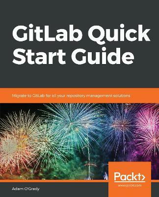 GitLab Quick Start Guide(English, Paperback, O'Grady Adam)