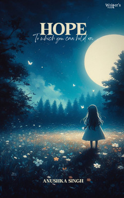 Hope - To which you can hold on(Paperback, Anushka Singh)