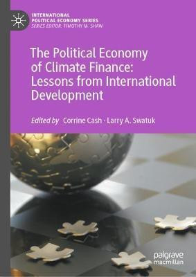 The Political Economy of Climate Finance: Lessons from International Development(English, Hardcover, unknown)