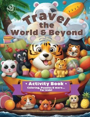Travel the World & Beyond(English, Paperback, Cross Jennifer)
