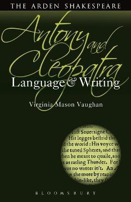 Antony and Cleopatra: Language and Writing(English, Electronic book text, Vaughan Virginia Mason Professor)