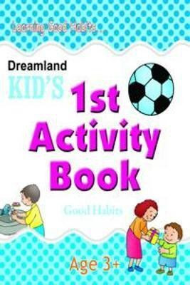 Kid's 1st Activity Book - Good Habit  - Kids Age 3–5 | Fun Early Learning & Educational Activities | Colourful Workbook to Teach Manners, Healthy Routines, Kindness & Positive Behaviour(English, Paperback, unknown)