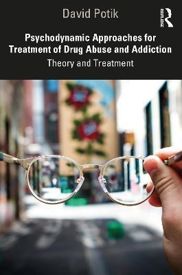 Psychodynamic Approaches for Treatment of Drug Abuse and Addiction(English, Paperback, Potik David)