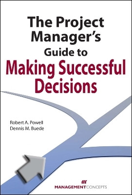 The Project Manager's Guide to Making Successful Decisions(English, Paperback, Powell Robert A)