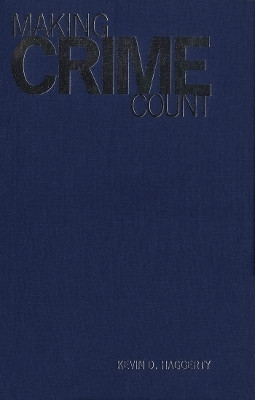 Making Crime Count(English, Electronic book text, Haggerty Kevin D.)
