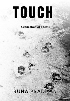 TOUCH  - A collection of poems(English, Paperback, Runa Pradhan)