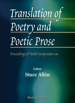 Translation Of Poetry And Poetic Prose - Proceedings Of The Nobel Symposium 110(English, Hardcover, unknown)