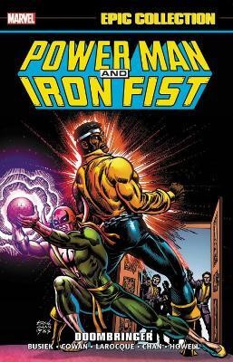 Power Man and Iron Fist Epic Collection: Doombringer(English, Paperback, Busiek Kurt)