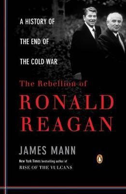 The Rebellion of Ronald Reagan(English, Paperback, Mann James)
