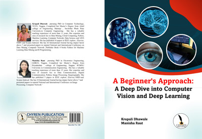 A Beginner's Approach: A Deep Dive 
into Computer Vision and Deep 
Learning  - A4 Size(Paperback, Prof. Krupali Rupesh Dhawale, Prof. Manisha Raut)