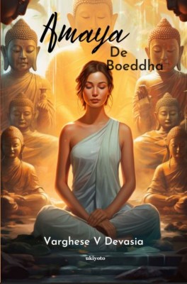 Amaya the Buddha Dutch Version(Paperback, Varghese V Devasia)