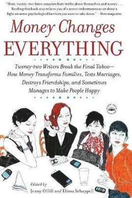 Money Changes Everything(English, Paperback, Offill Jenny)