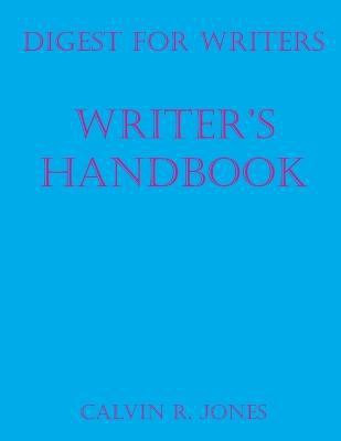 Digest for Writers(English, Paperback, Jones Calvin Ray)