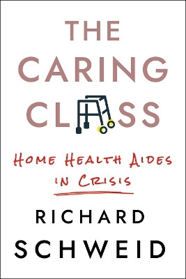 The Caring Class(English, Electronic book text, Schweid Richard)