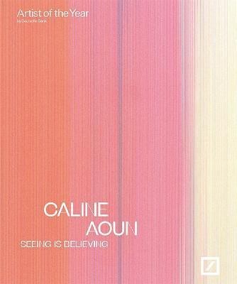 Caline Aoun: seeing is believing(English, Paperback, unknown)