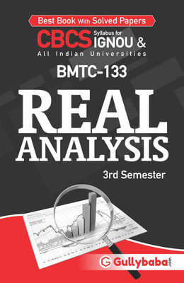 Gullybaba IGNOU 3rd Semester CBCS BAG & BSCG (Latest Edition) BMTC-133 Real Analysis in English IGNOU Help Book with Solved Sample Papers (Paperback, Gullybaba.com Panel)(Paperback, Gullybaba.com Panel)