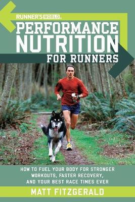 Runner's World Performance Nutrition for Runners(English, Paperback, Fitzgerald Matt)