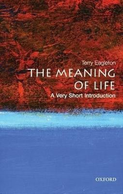 The Meaning of Life: A Very Short Introduction  - A Very Short Introduction(English, Paperback, Eagleton Terry)