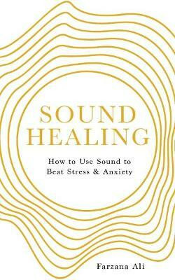 Sound Healing(English, Paperback, Ali Farzana)
