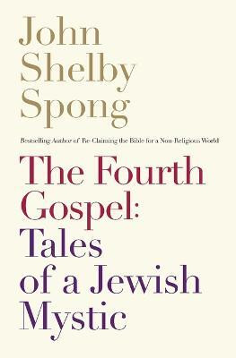 The Fourth Gospel(English, Paperback, Spong John Shelby)