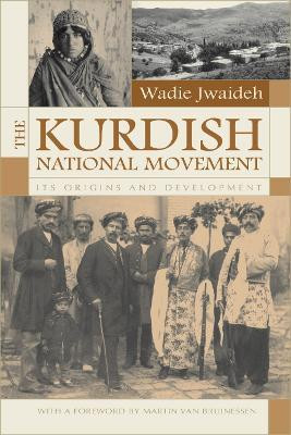 The Kurdish National Movement(English, Paperback, Jwaideh Wadie)
