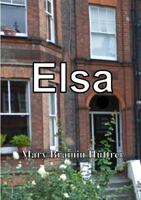 Elsa(English, Paperback, Brainin Huttrer Mary)