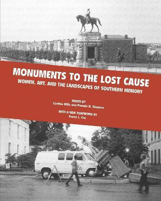 Monuments to the Lost Cause(English, Paperback, Mills Cynthia)