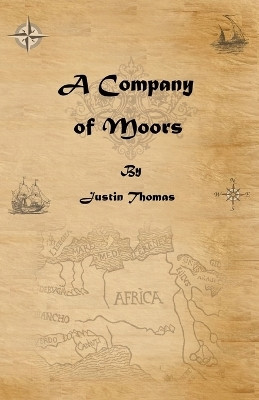 A Company of Moors(English, Paperback, Thomas Justin)