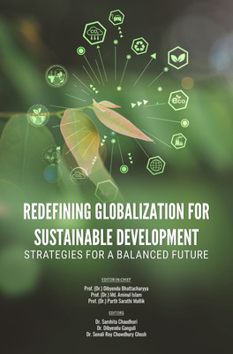 REDEFINING GLOBALIZATION FOR SUSTAINABLE DEVELOPMENT: STRATEGIES FOR A BALANCED FUTURE(Hardcover, Prof. (Dr.) Dibyendu Bhattacharyya, Prof. (Dr.) Md. Aminul Islam)