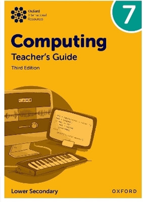 Oxford International Lower Secondary Computing: Teacher's Guide 7(English, Paperback, Page Alison)