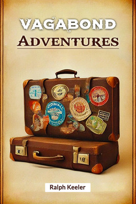 Vagabond Adventures (Edition2024)(English, Paperback, Keeler Ralph)