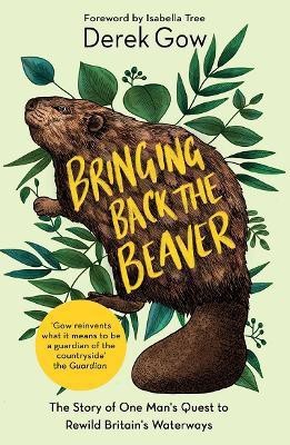 Bringing Back the Beaver(English, Paperback, Gow Derek)