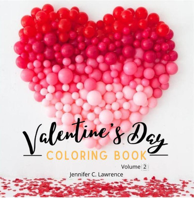 Valentine's Day Coloring Book Volume 2(English, Paperback, Jennifer C Lawrence)