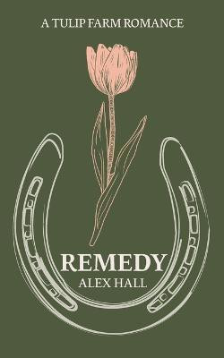 Remedy(English, Paperback, Hall Alex)
